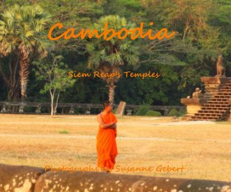 Cambodia Siem Reap's Temples Photographs by Susanne Gebert book cover