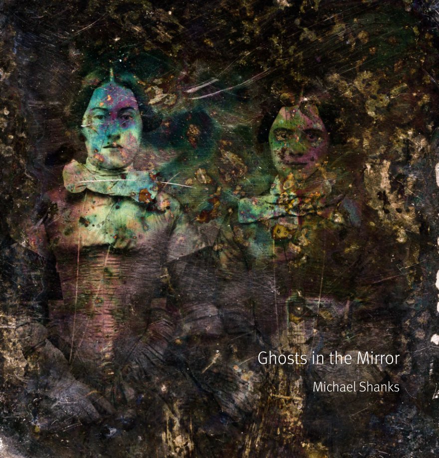 Ver Ghosts in the Mirror por Michael Shanks