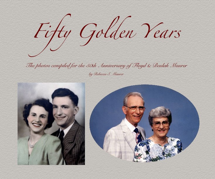 View Fifty Golden Years by Rebecca S. Maurer