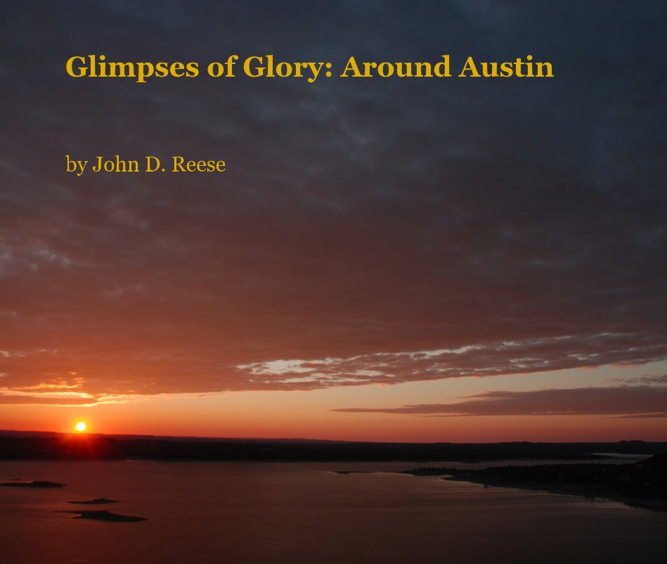 View Glimpses of Glory: Around Austin by John D. Reese