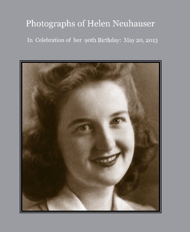 Ver Photographs of Helen Neuhauser por Janet Neuhauser