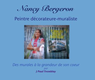Nancy Bergeron

Peintre décorateure-muraliste book cover