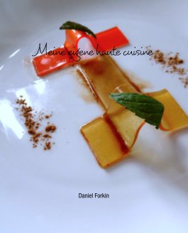 Meine eigene haute cuisine book cover