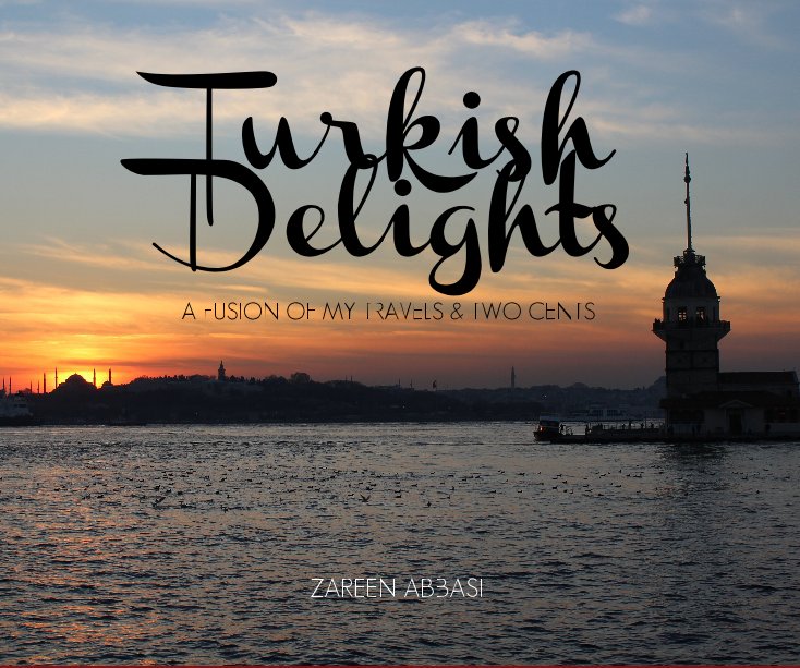 View Turkish Delights by Zareen Abbasi