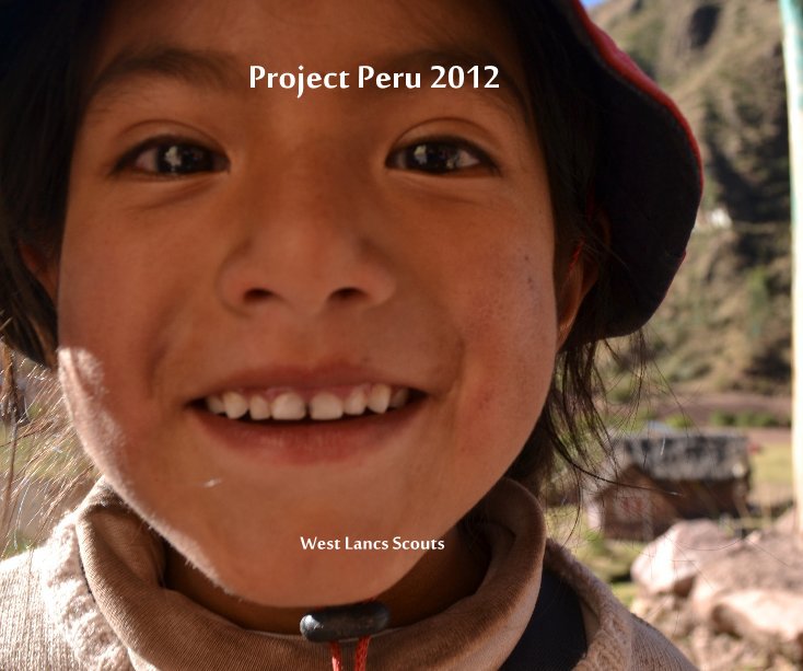View Project Peru 2012 by West Lancashire Scouts