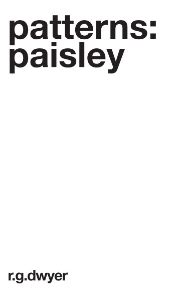 View Patterns: Paisley by R G Dwyer by Nick Garner