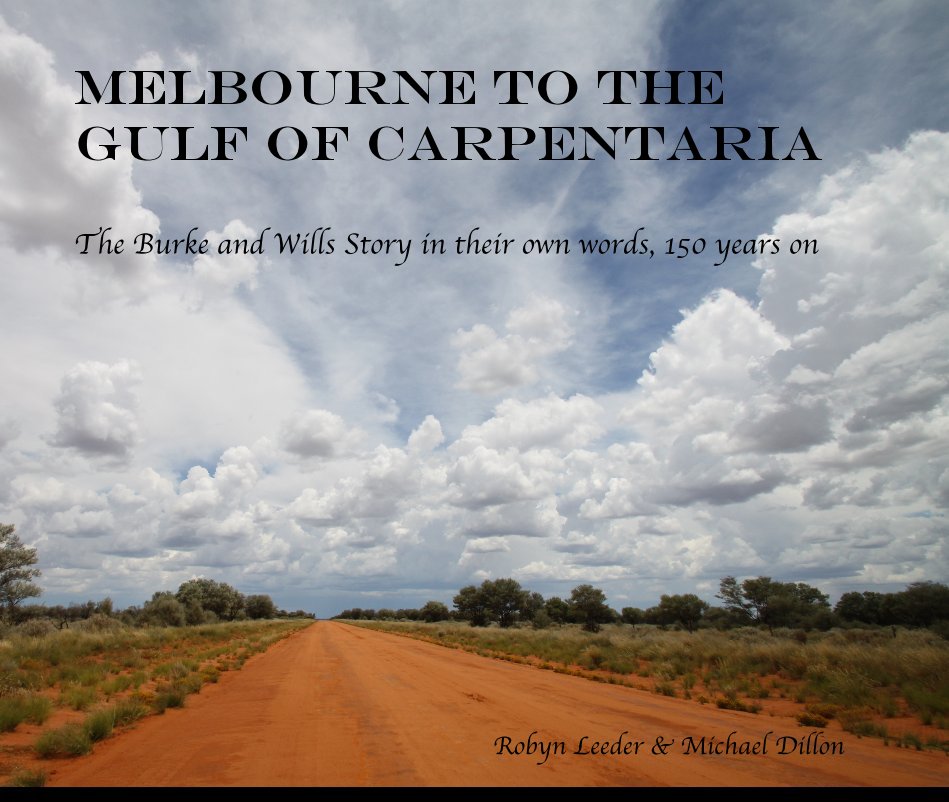 View Melbourne to the Gulf OF Carpentaria by Robyn Leeder & Michael Dillon