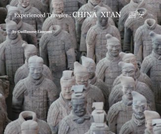 Experienced Traveler : CHINA XI'AN 西安 book cover