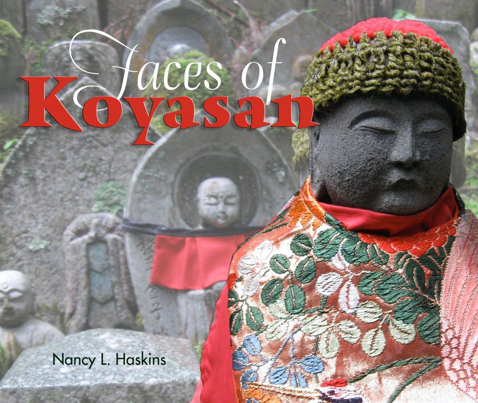 View Faces of Koyasan by Nancy Haskins