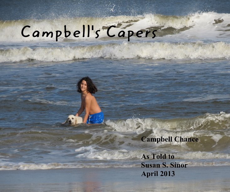 Campbell's Capers nach Campbell Chance As Told to Susan S. Sinor April 2013 anzeigen