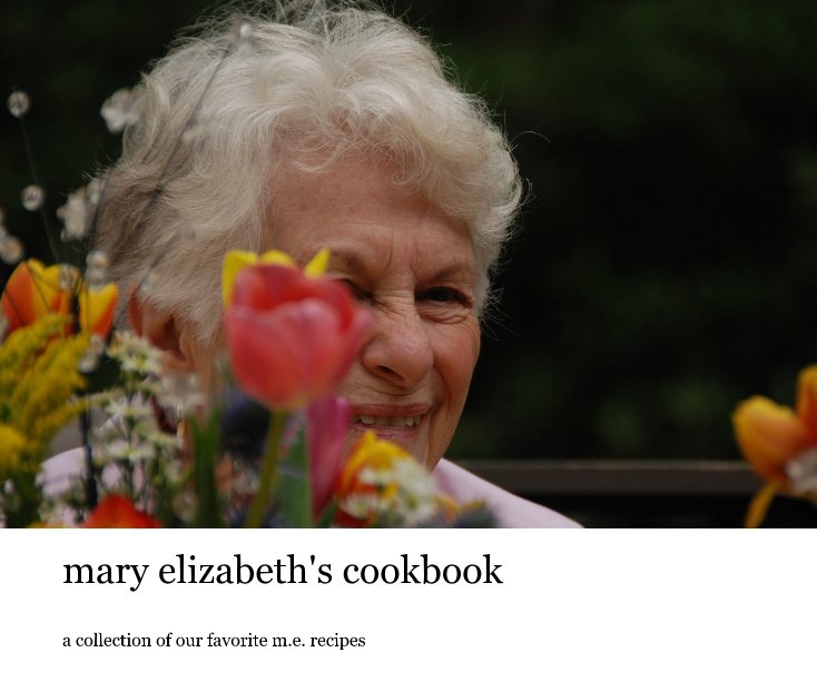View mary elizabeth's cookbook by Benge Version