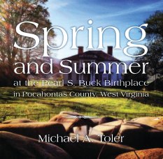 Spring & Summer at the Pearl S. Buck Birthplace in Pocahontas County, West Virginia book cover