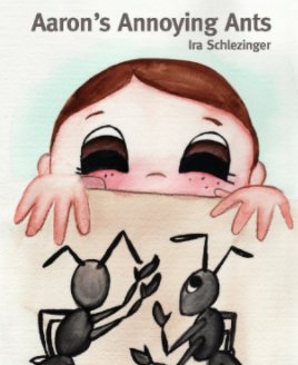 Aaron's Annoying Ants book cover
