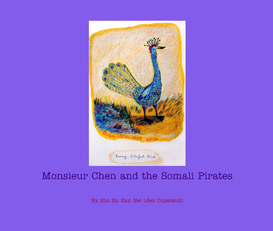 Ver Monsieur Chen and the Somali Pirates por Sho En Kan Nei (Jen Copeland)