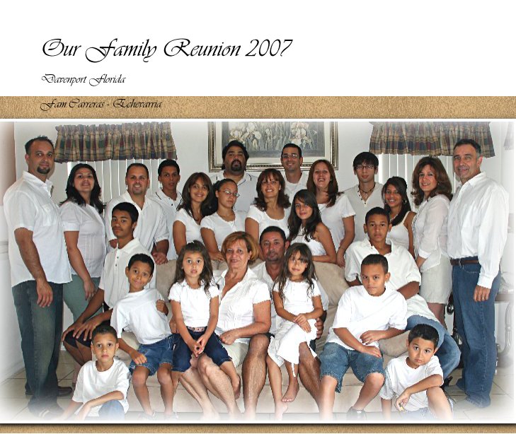 Our Family Reunion 2007 nach Fam.Carreras - Echevarria anzeigen