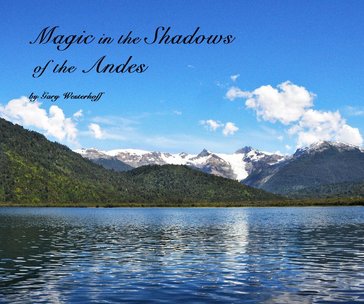 Magic in the Shadows of the Andes nach Gary Westerhoff anzeigen
