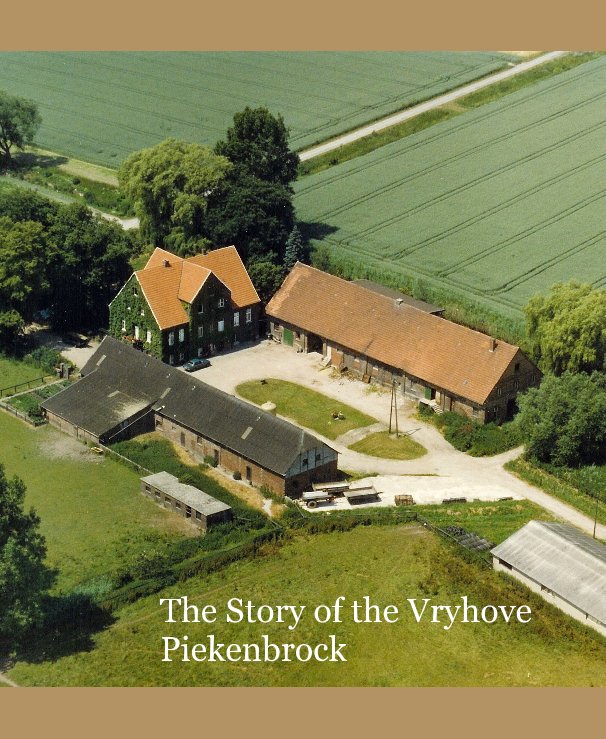 Ver The Story of the Vryhove Piekenbrock por Reinhold Piekenbrock