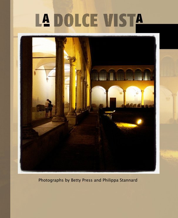 View La Dolce Vista by Betty Press and Philippa Stannard