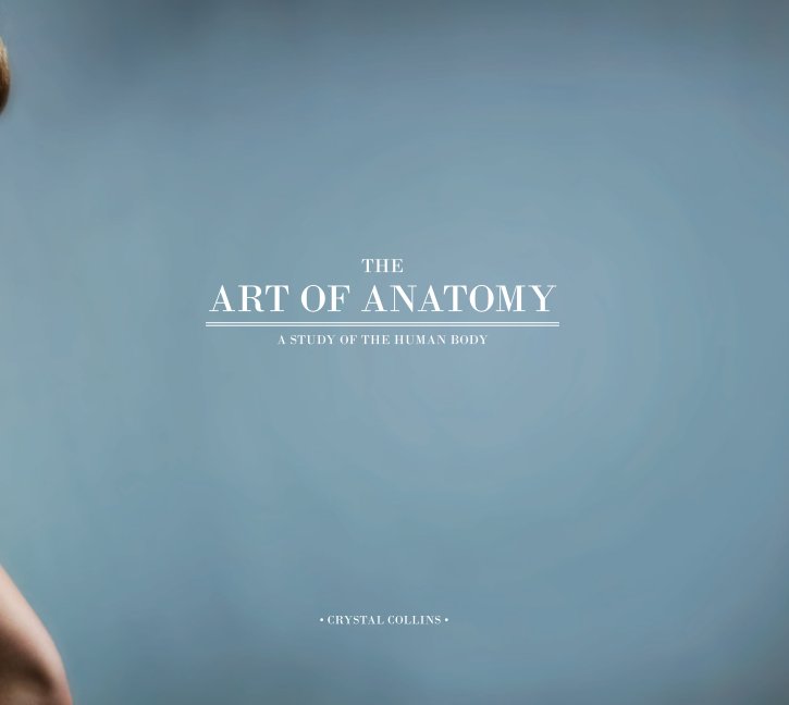 View The Art of Anatomy by Crystal Collins