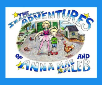 The Imaginary Adventures of Anna Mae and Caleb book cover