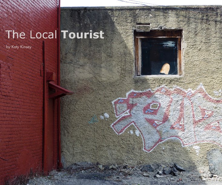 View The Local Tourist by Katy Kinsey