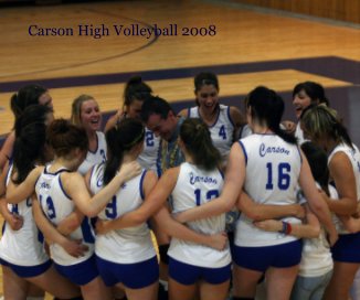 Carson High Volleyball 2008 book cover