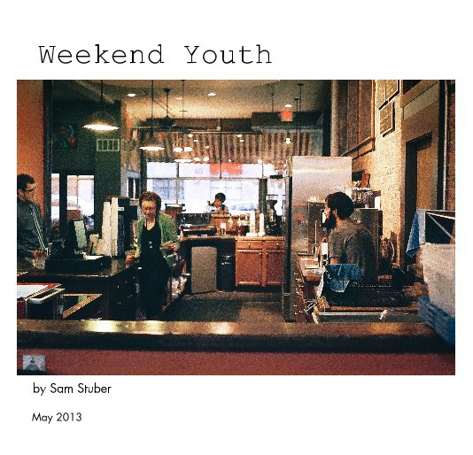 Visualizza Weekend Youth di Sam Stuber
