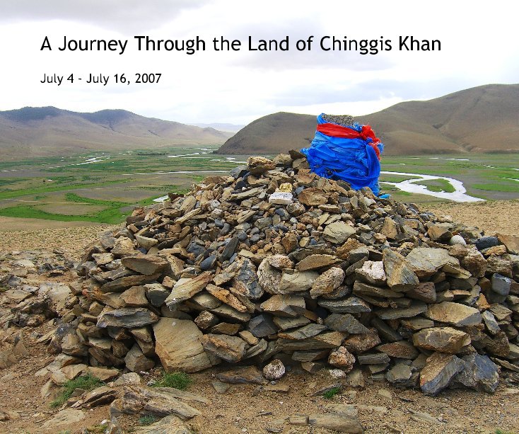 Bekijk A Journey Through the Land of Chinggis Khan op Jaime Joseph