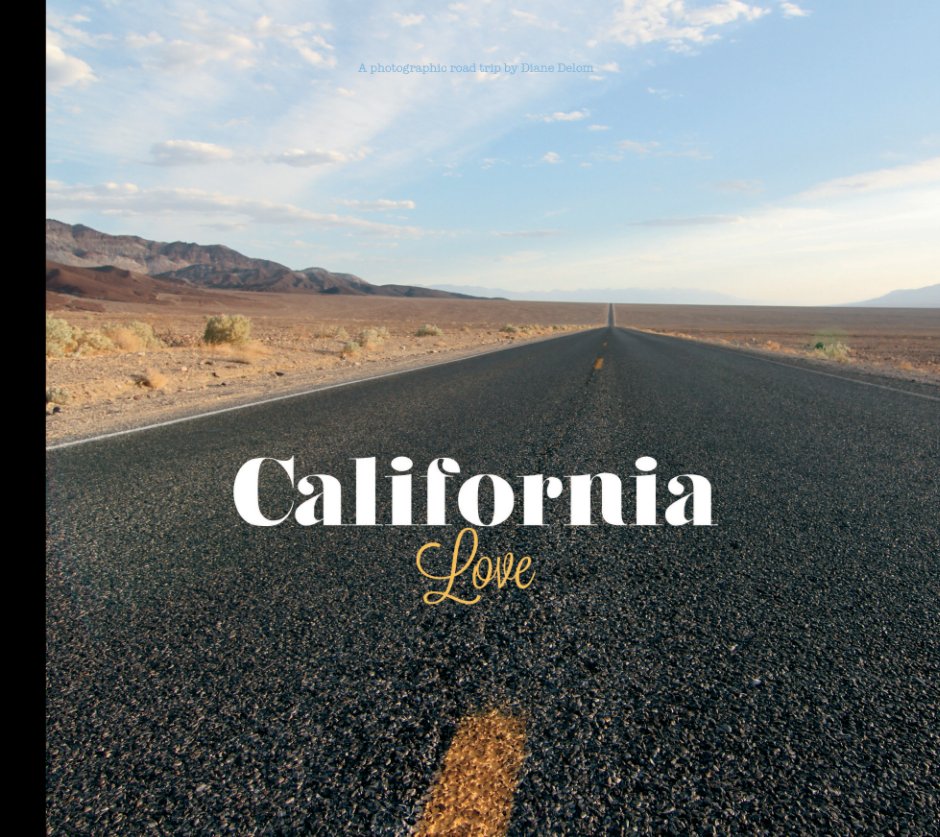 View California Love by Diane Eyeswakeup