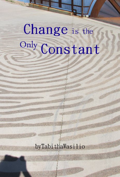 Change is the Only Constant nach byTabithaWasilio anzeigen