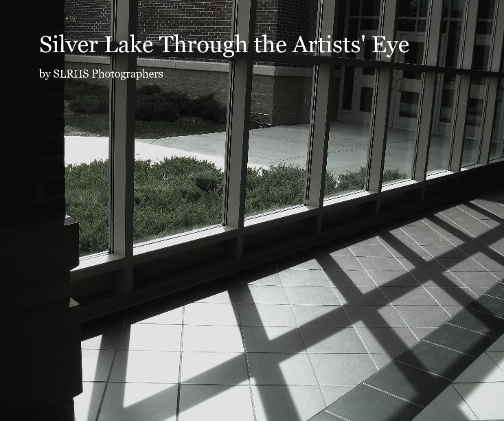 View Silver Lake Through the Artists' Eye by SLRHS Photographers
