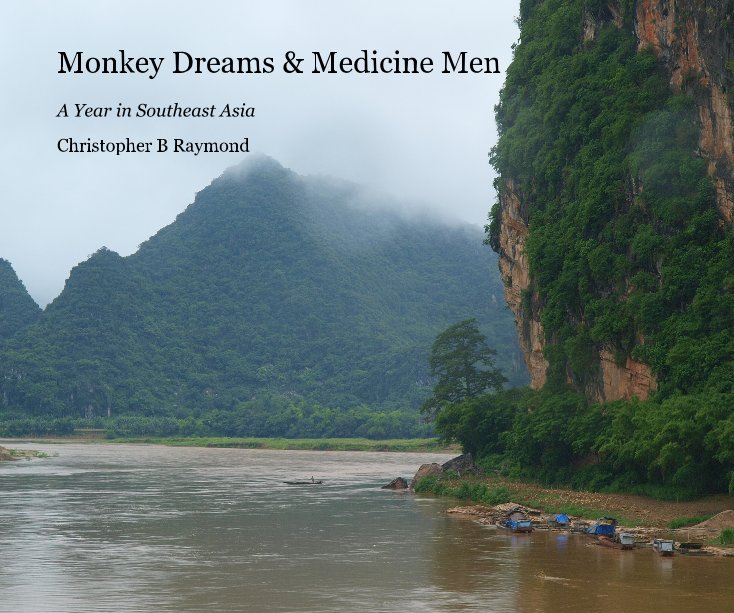 View Monkey Dreams & Medicine Men by Christopher B Raymond