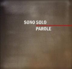SONO SOLO PAROLE book cover