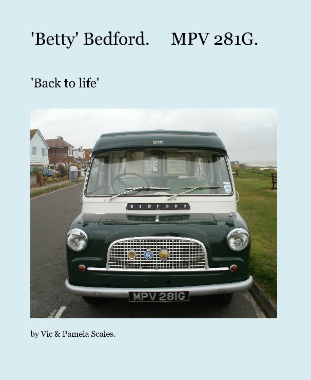 View 'Betty' Bedford.     MPV 281G. by Vic & Pamela Scales.