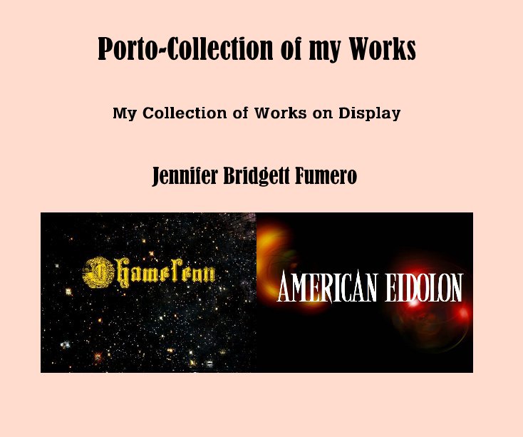 View Porto-Collection of my Works by Jennifer Bridgett Fumero