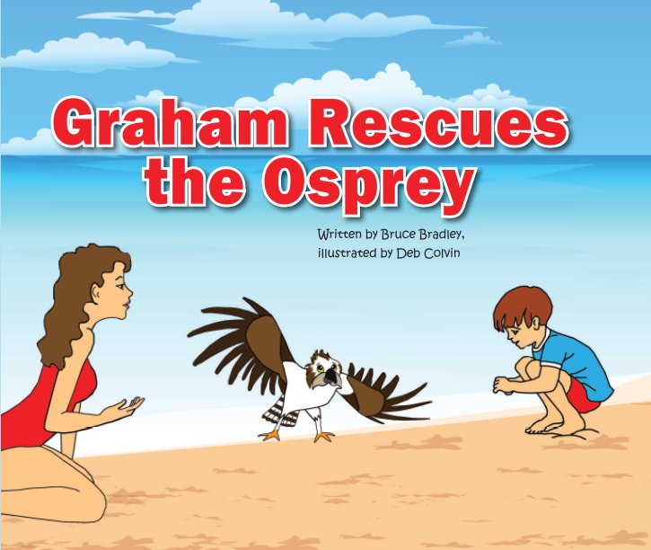 View Graham Rescues the Osprey by Bruce Bradley