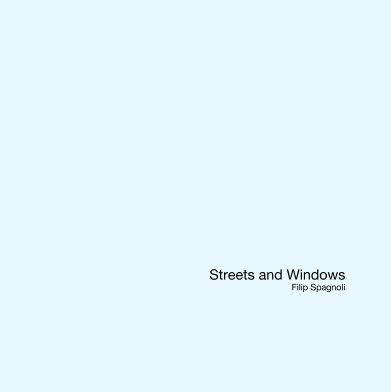 Streets and Windows
Filip Spagnoli book cover
