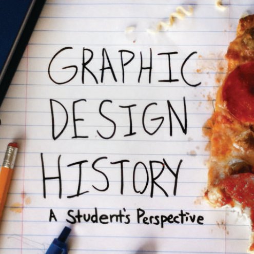 Visualizza Graphic Design History di GRDSN 240: Spring 2013
