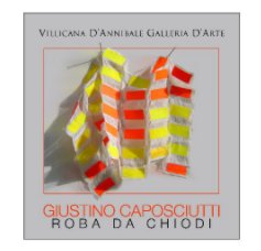 GIUSTINO CAPOSCIUTTI "ROBA DA CHIODI" book cover