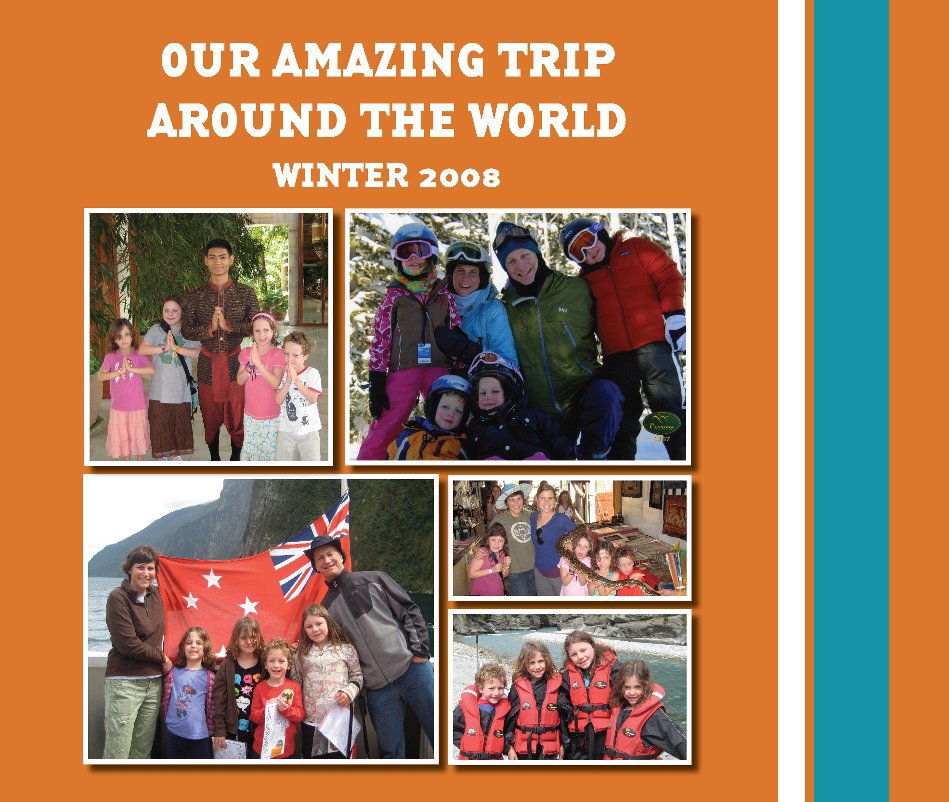 View Our Amazing Trip Around the World by Jennifer Levine