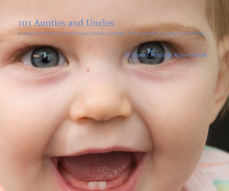 View 101 Aunties and Uncles by Daniel Morris & Maya Skolnik