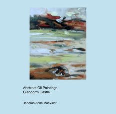 Abstract Oil Paintings
               Glengorm Castle. book cover