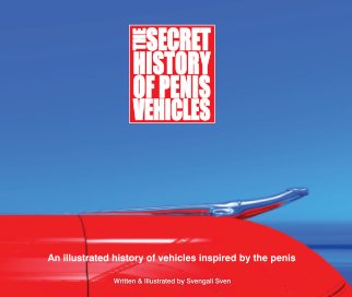 The Secret History of Penis Vehicles book cover