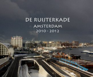 DE RUIJTERKADE AMSTERDAM 2010 - 2012 book cover