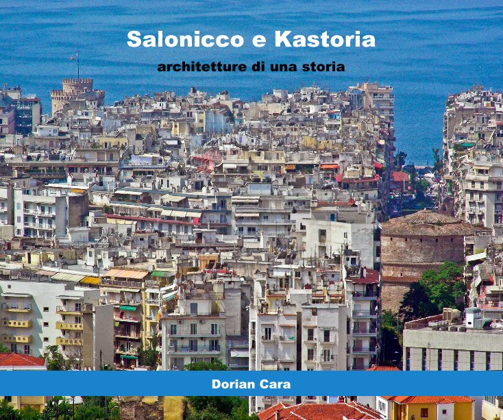 Ver Salonicco e Kastoria por Dorian Cara