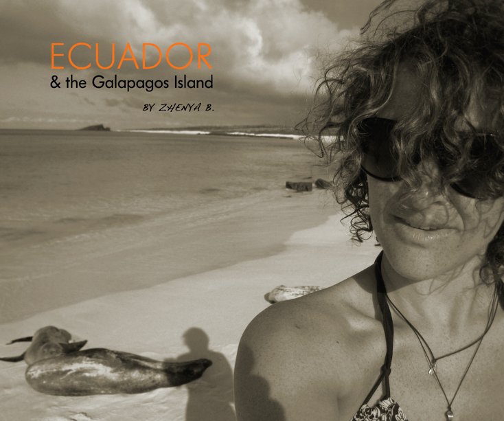 Visualizza Ecuador &  the Galapagos Islands di zhenya b