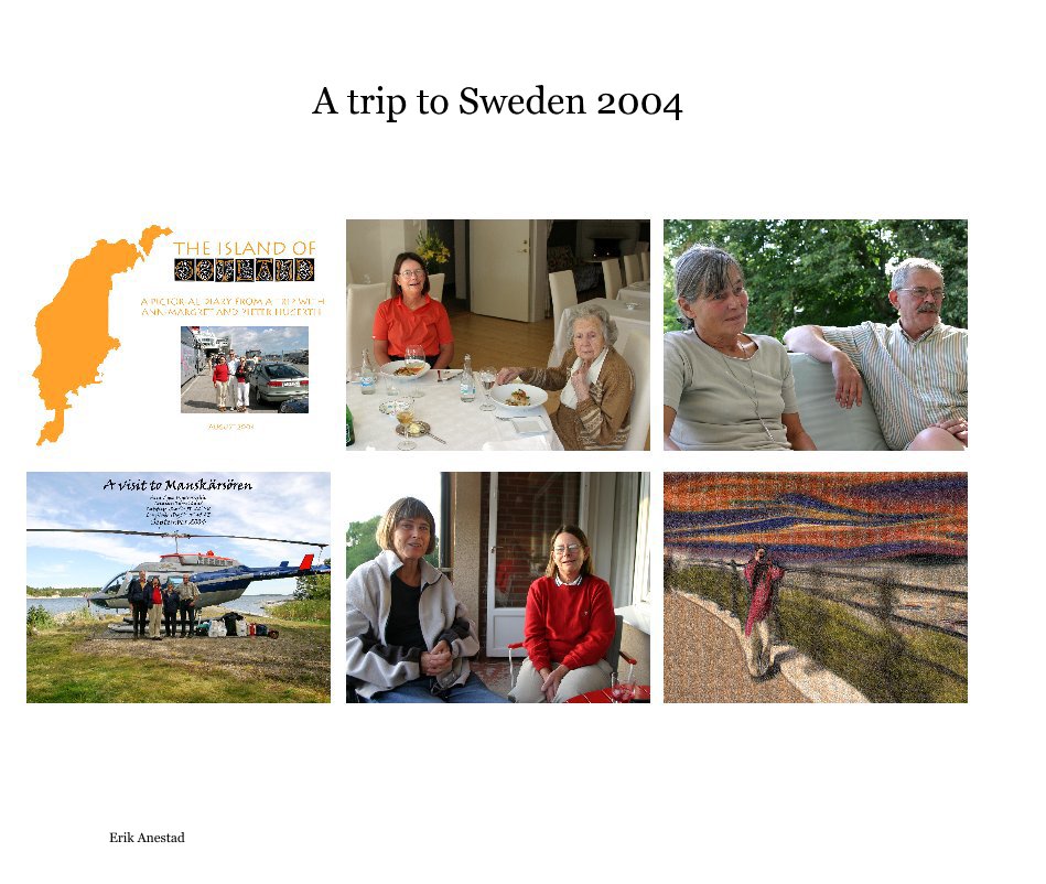 View A trip to Sweden 2004 by Erik Anestad