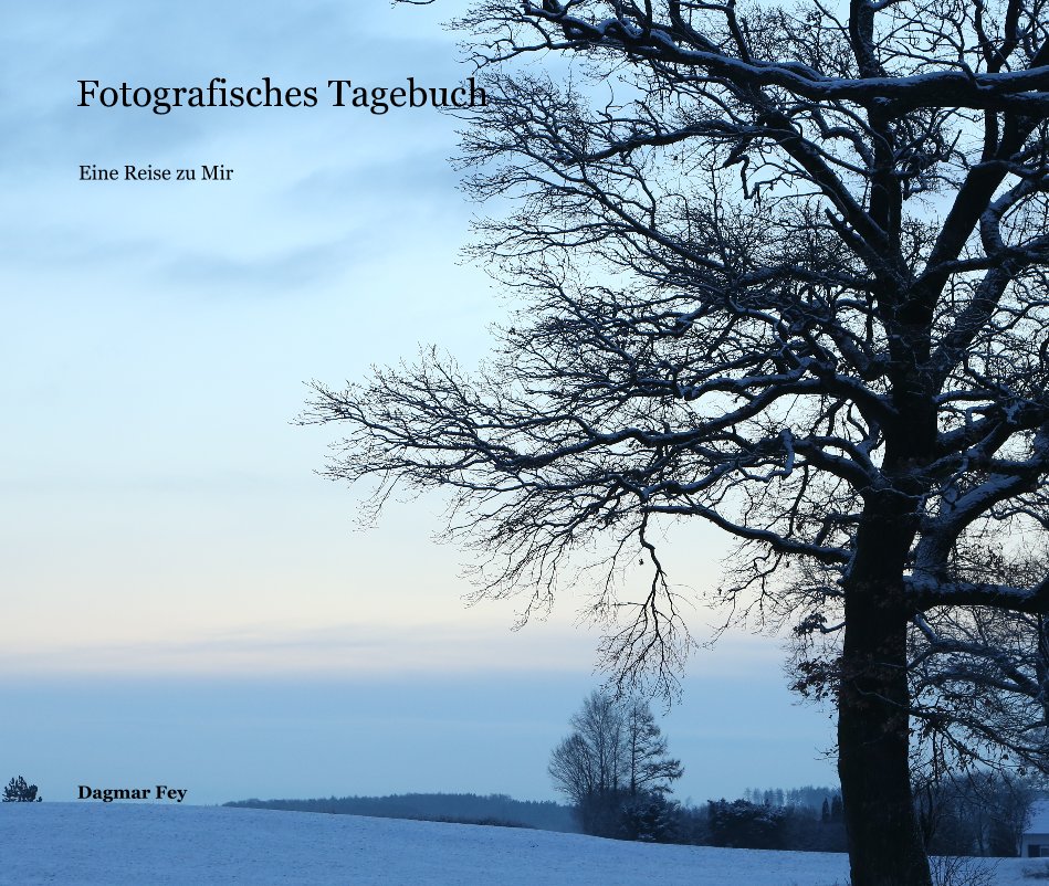 View Fotografisches Tagebuch by Dagmar Fey