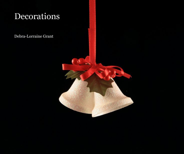Ver Decorations por Debra-Lorraine Grant