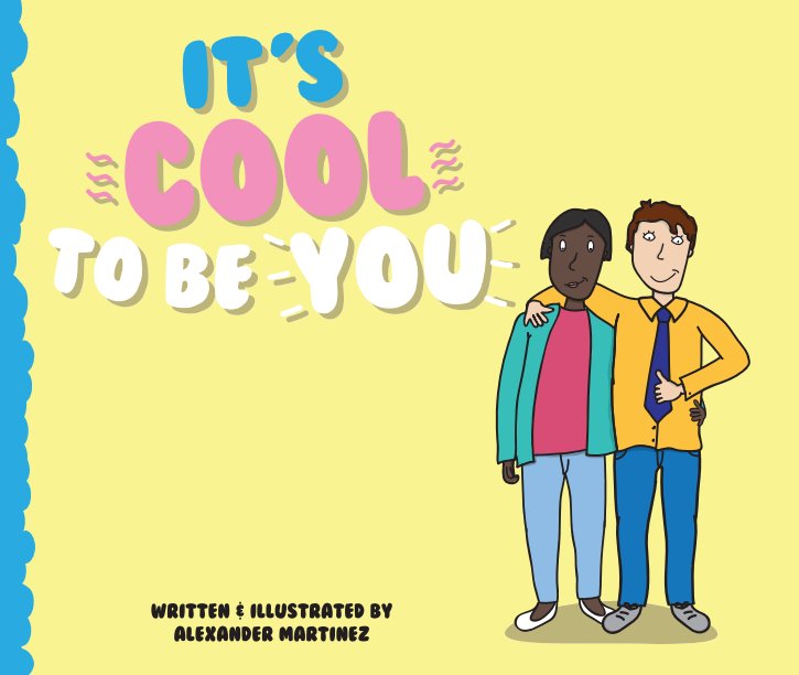 View It's Cool To Be You by Alexander Martinez